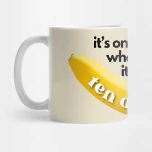 It's One Banana, Michael. What Could it Cost? Ten Dollars? Lucille Bluth Arrested Development Meme (Black Lettering) Mug